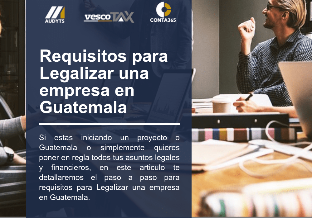 Requisitos para Legalizar una empresa en Guatemala - Vesco Consultores
